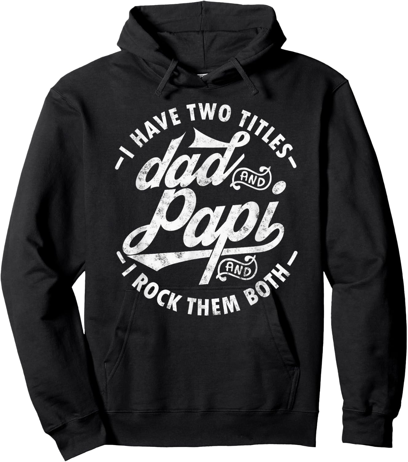 I Have Two Titles Dad and Papi I Rock Them Both Gift Papi Hoodie - Hoodie | Black