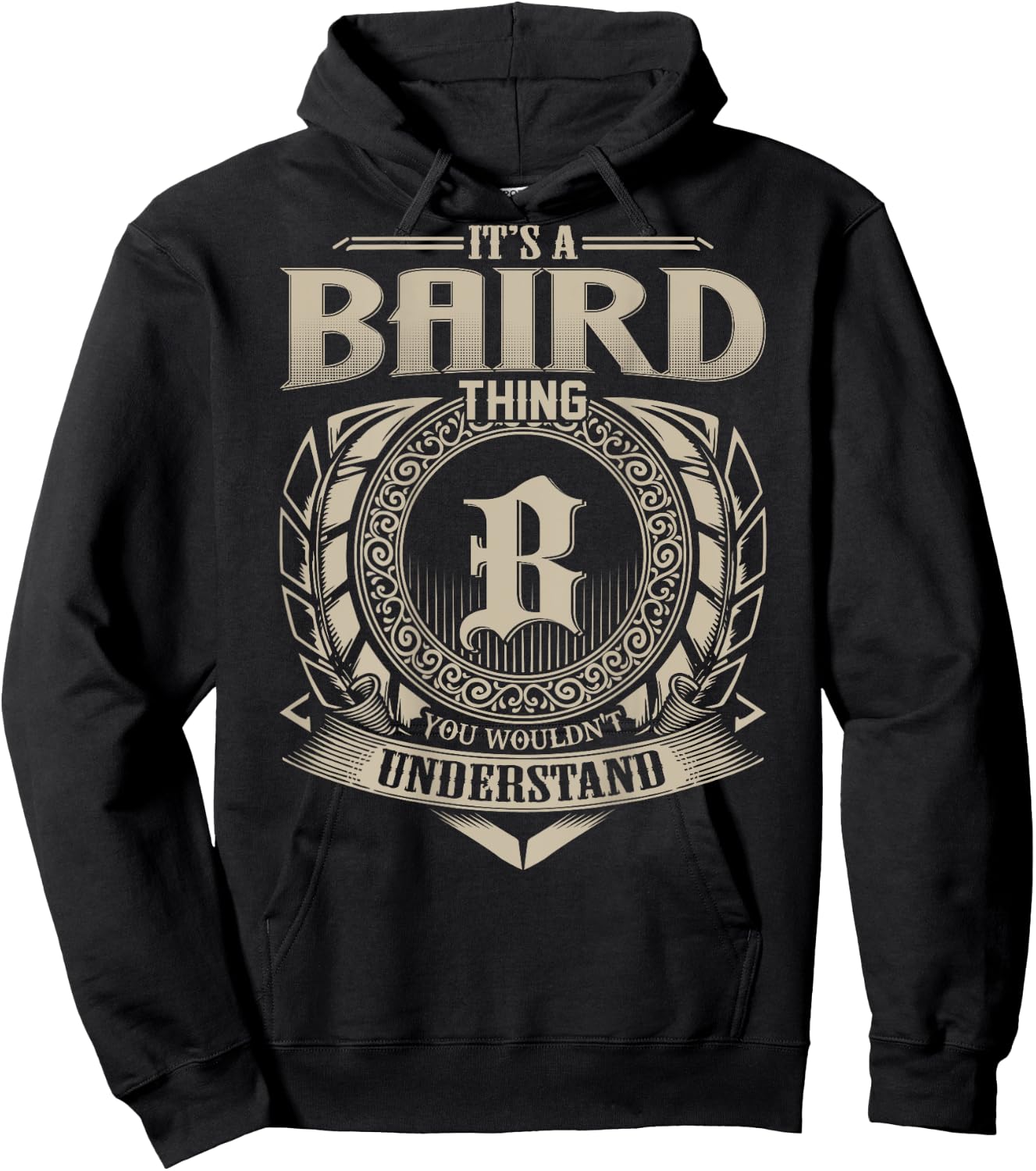 It's A BAIRD Thing You Wouldn't Understand Funny Family Name Hoodie - Hoodie | Black