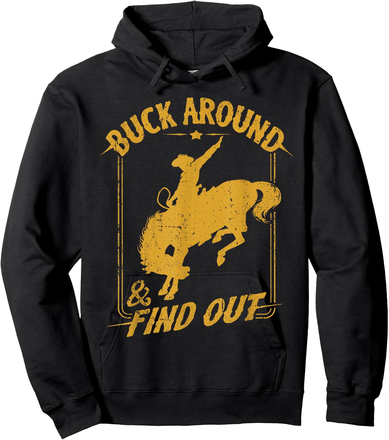 Buck Around and Find Out Rodeo Cowboy Hoodie - Hoodie | Black
