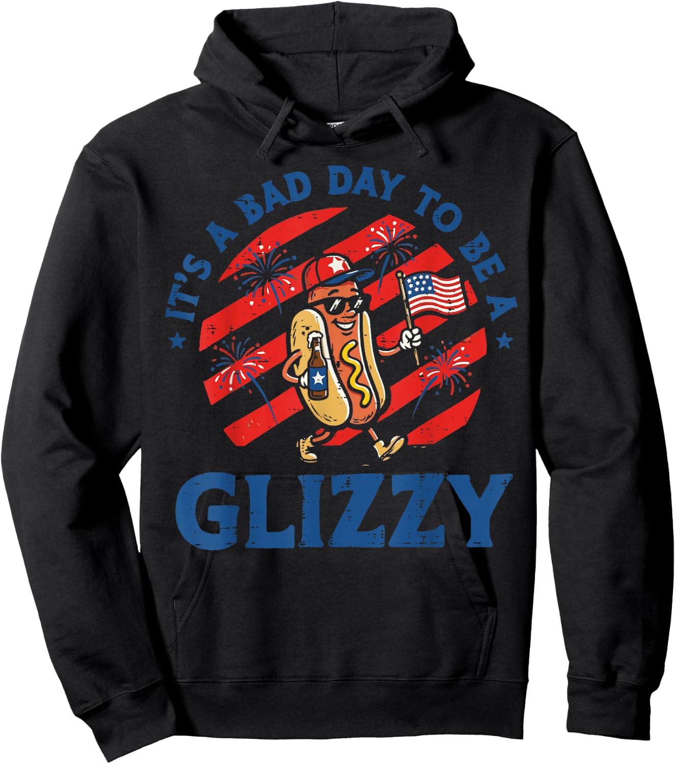 Bad Day to Be A Glizzy 4th of July Hotdog US Flag Women Men Hoodie - Hoodie | Black