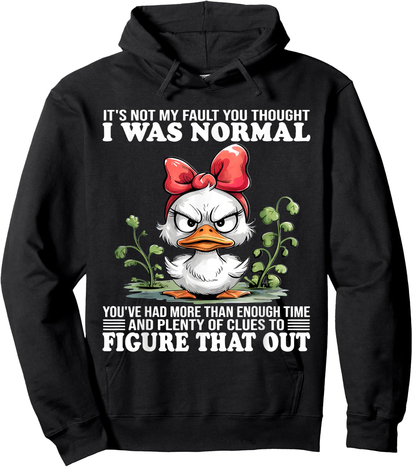 It's not my fault you thought I was normal You've had more Hoodie - Hoodie | Black