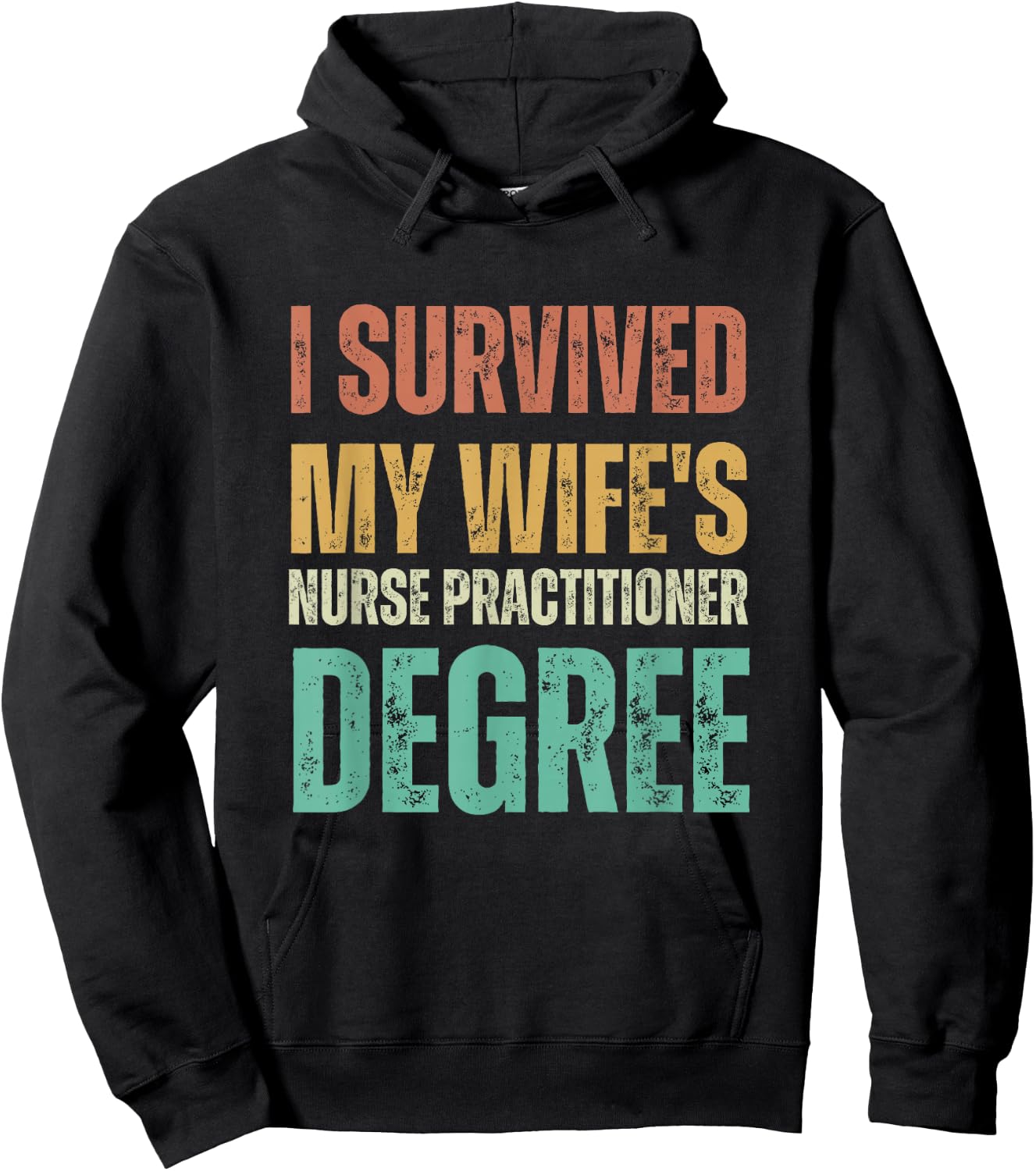 I survived my wife's nurse practitioner degree Hoodie - Hoodie | Black