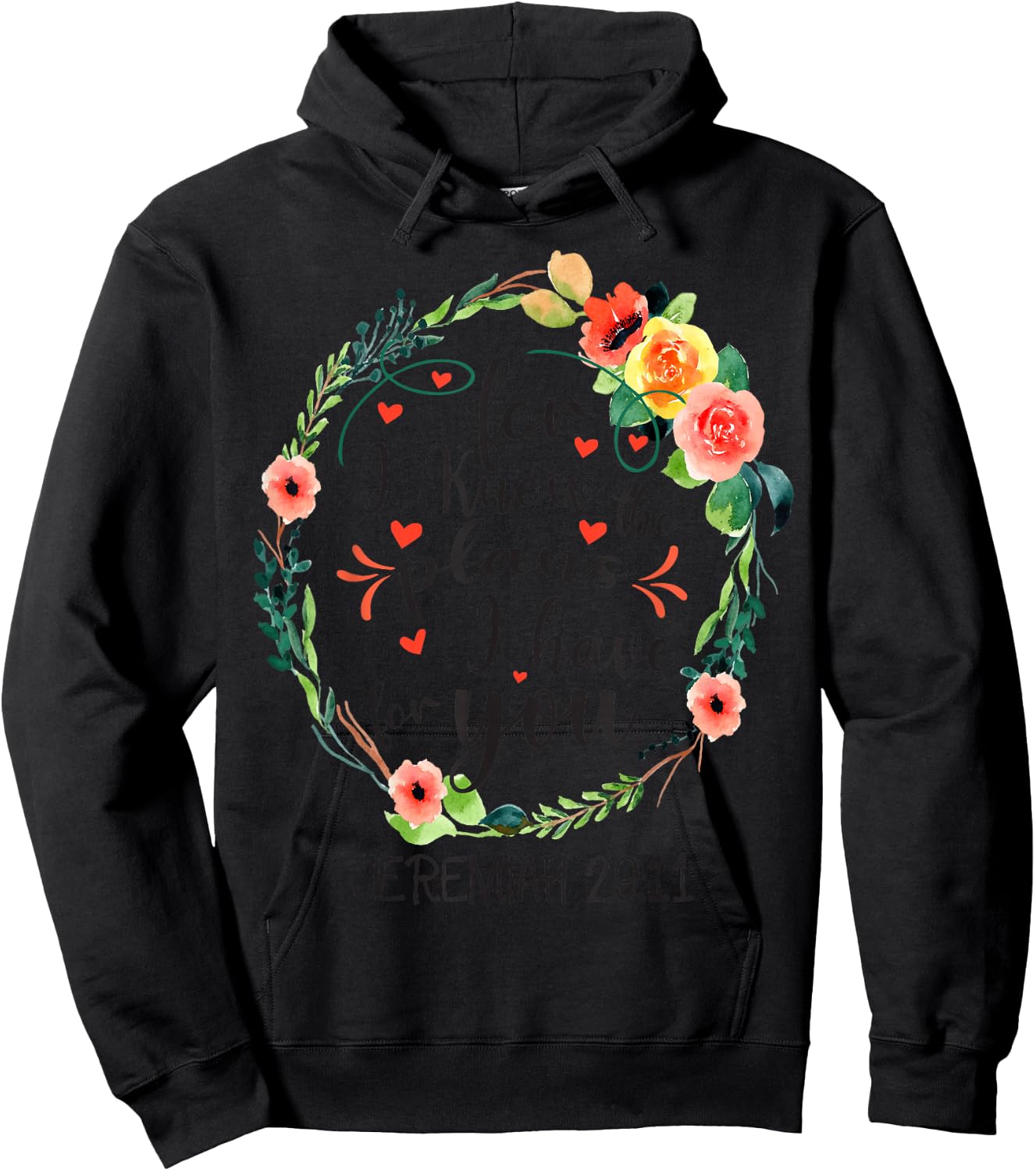 For I Know The Plans I have For You Floral Jeremiah 29:11 Hoodie - Hoodie | Black