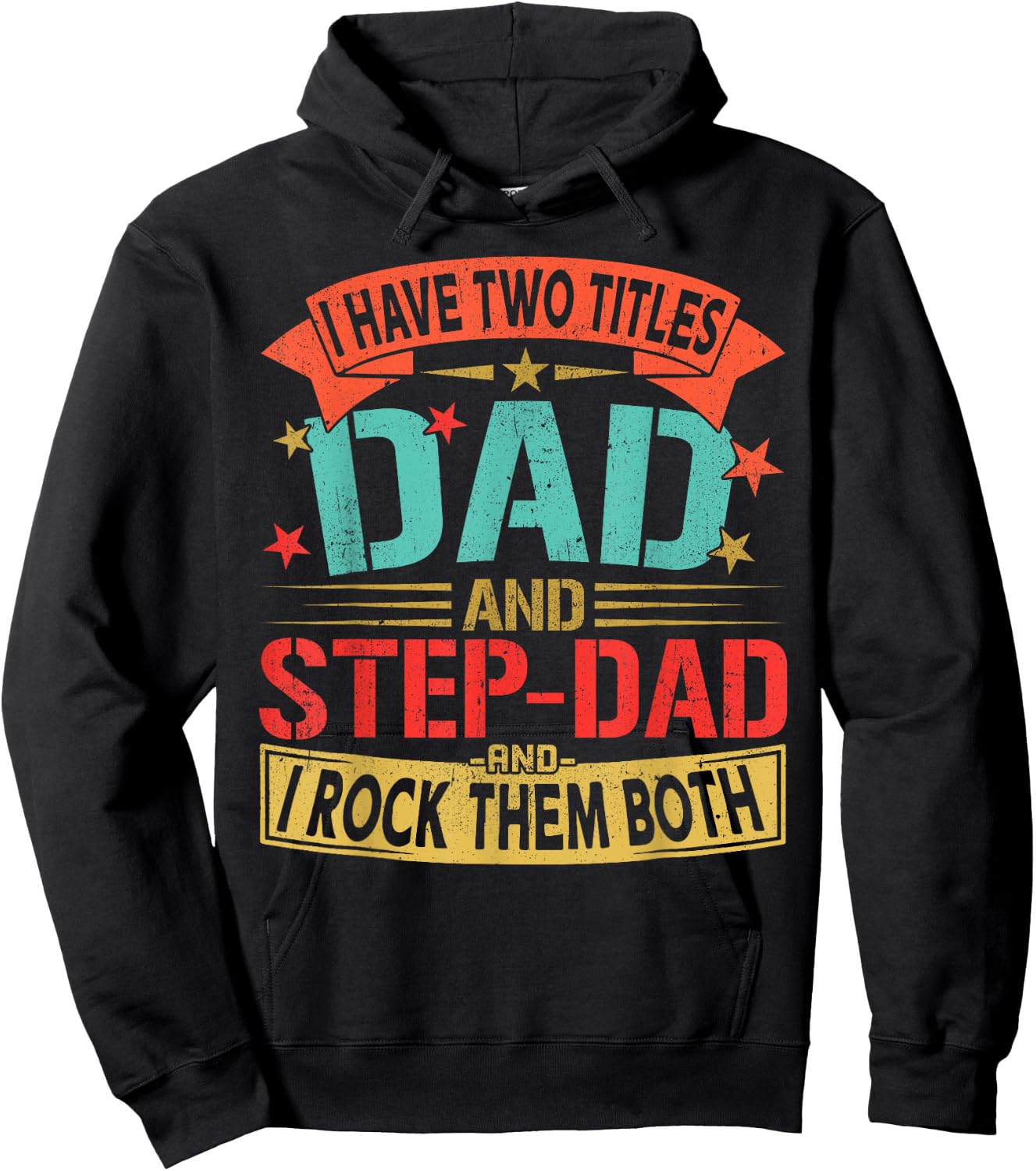 I Have Two Titles Dad and Step-dad Father's Day Retro Daddy Hoodie - Hoodie | Black