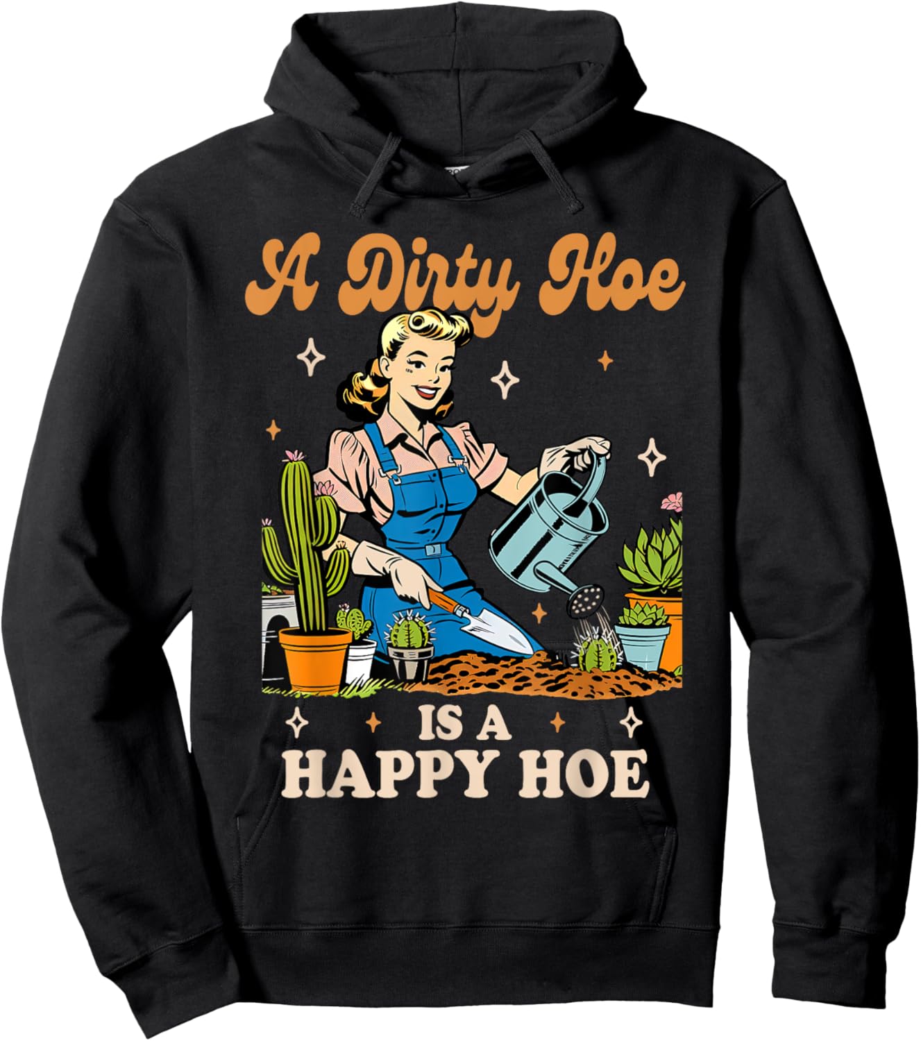 Gardener Plant Lady Gardening A Dirty Hoe is A Happy Hoe Hoodie - Hoodie | Black