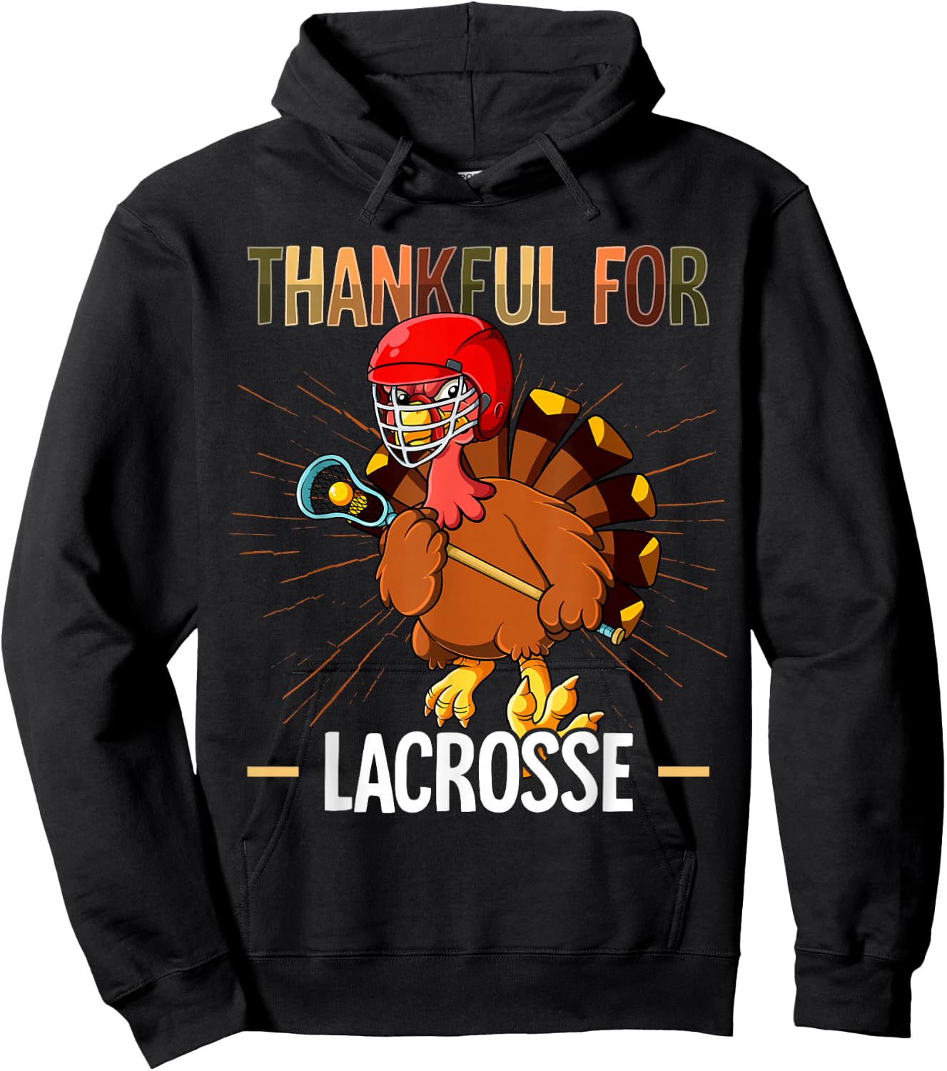 Thanksgiving Turkey Thankful For Lacrosse Hoodie - Hoodie | Black