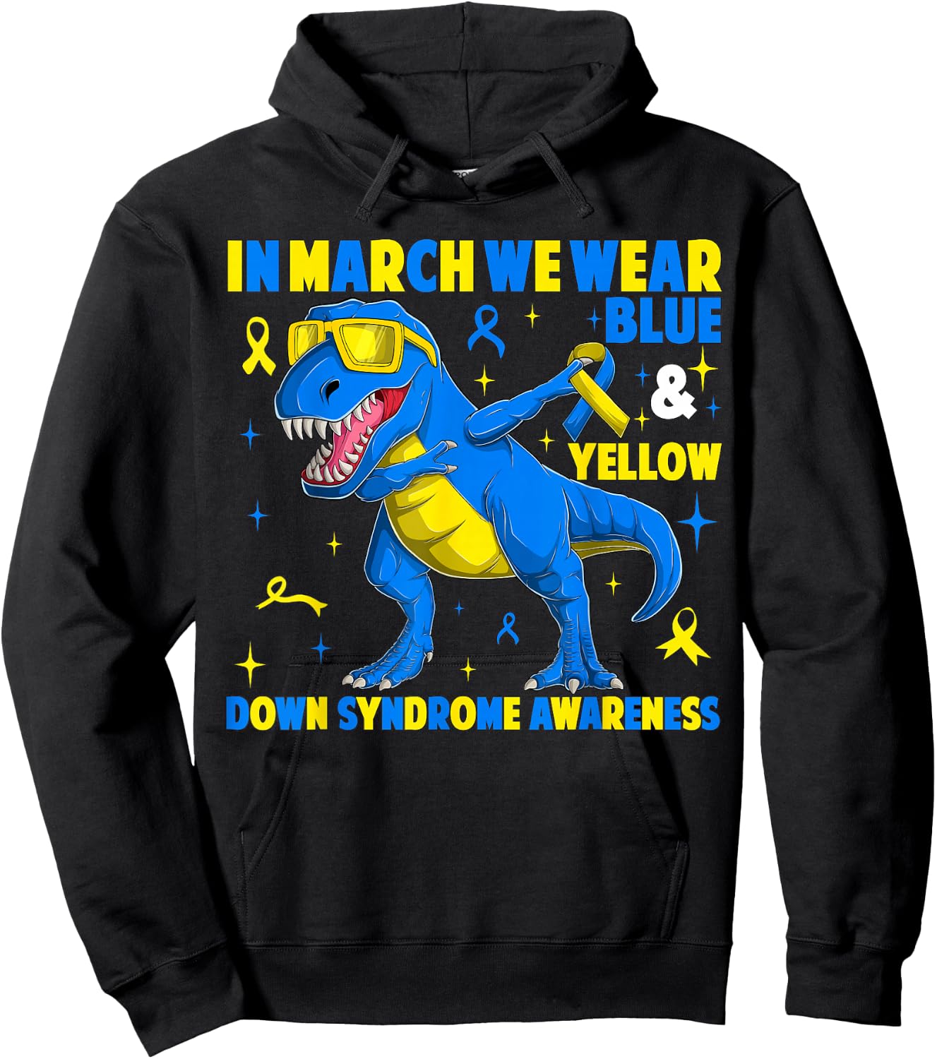 in March We Wear Yellow & Blue T-rex Dinosaur Down Syndrome Hoodie - Hoodie | Black