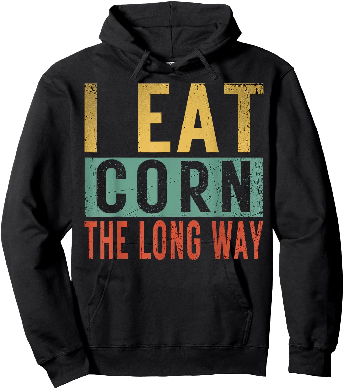 I Eat Corn The Long Way Airport Inappropriate Embarrassing Hoodie - Hoodie | Black