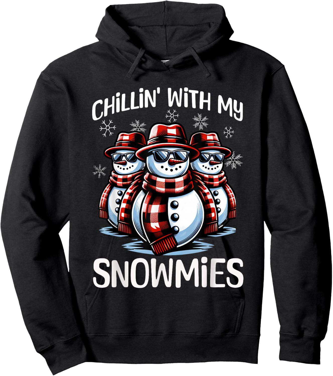 Chillin With My Snowmies Snowman Funny Christmas Hoodie - Hoodie | Black