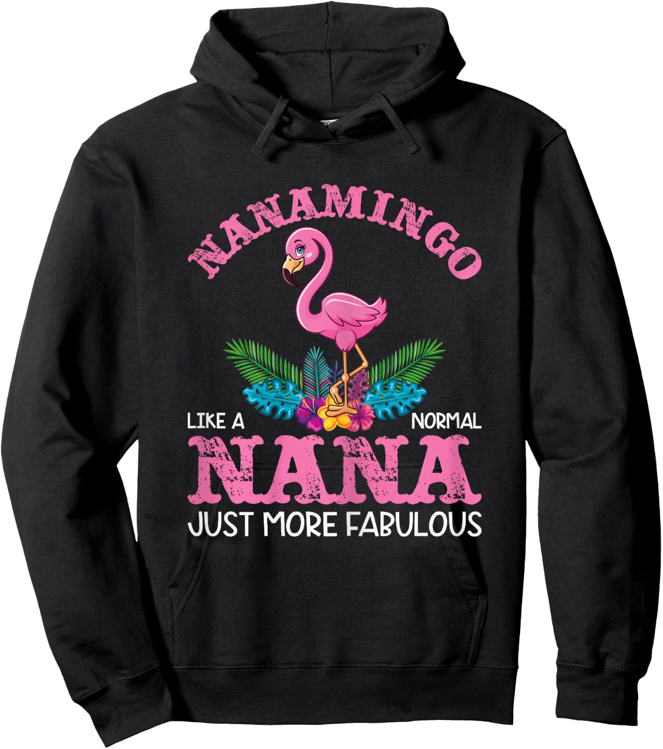 Pink Flamingo Funny Nanamingo Like a Normal Nana Hoodie - Hoodie | Black