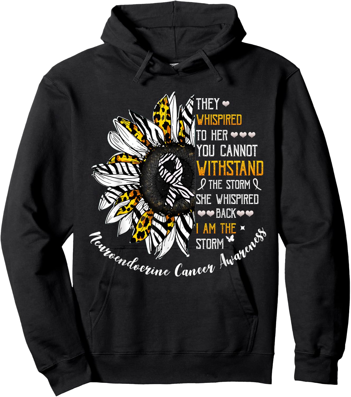 She Whispered I Am The Storm Neuroendocrine Cancer Awareness Hoodie - Hoodie | Black