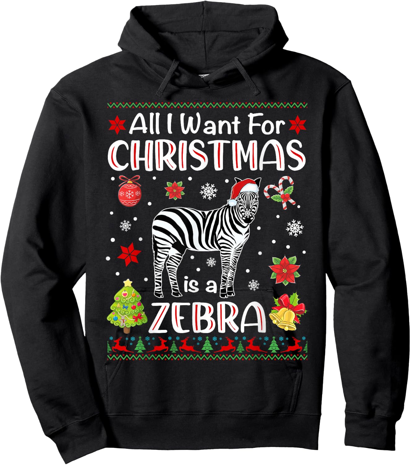 All I Want For Christmas Is A Zebra Funny Xmas Holiday Hoodie - Hoodie | Black
