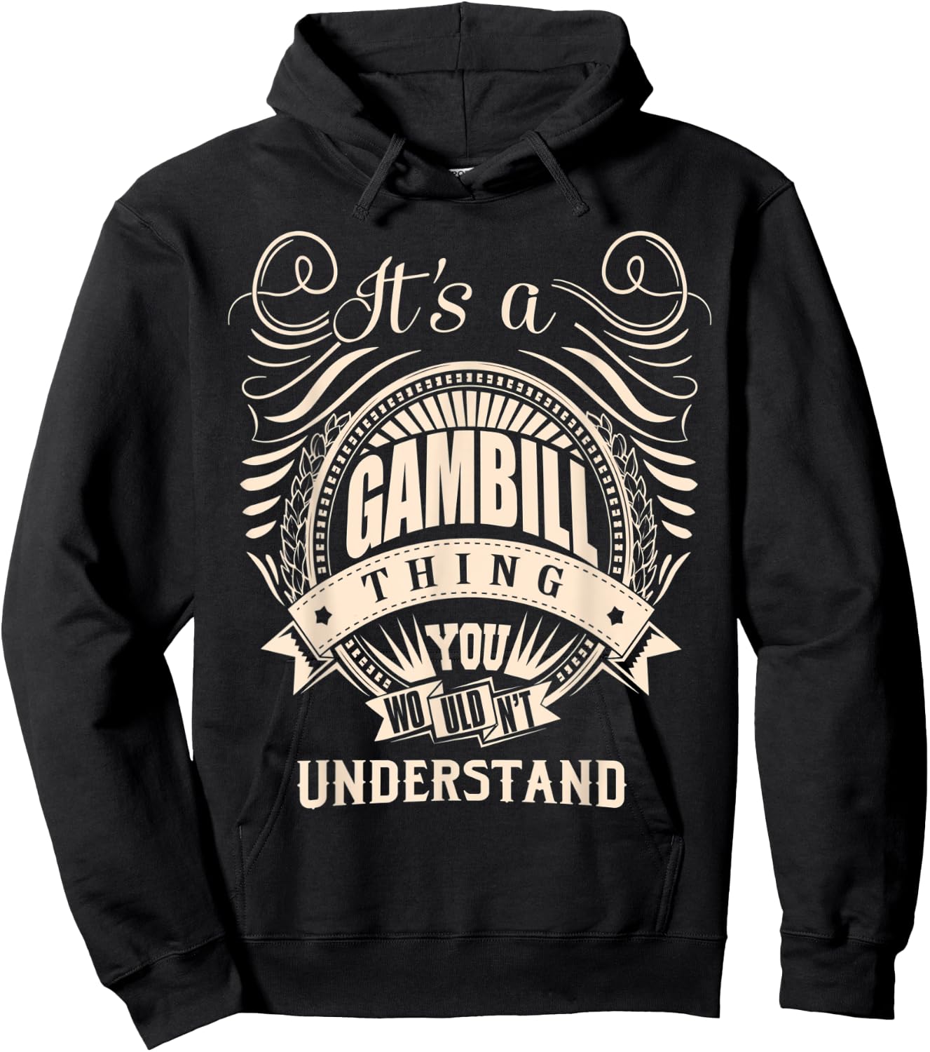 It's a GAMBILL thing you wouldn't understand Gifts Hoodie - Hoodie | Black