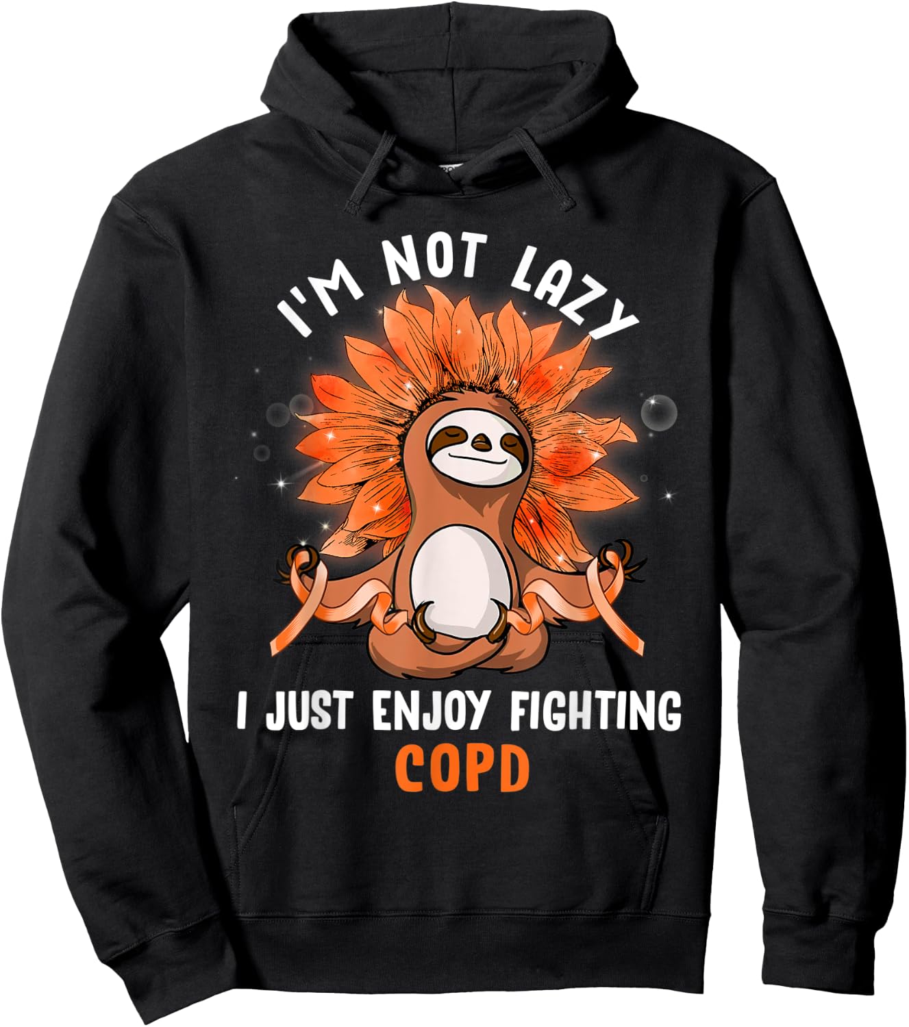 I'm Not Lazy I Just Enjoy Fighting COPD Sloth Hoodie - Hoodie | Black