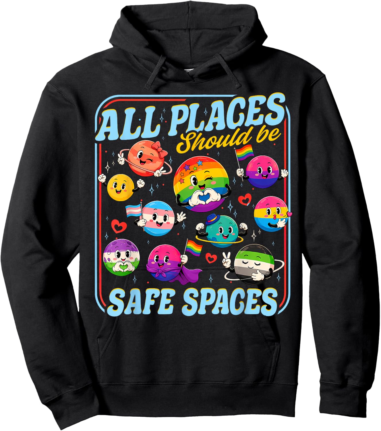 All Places Should Be Safe Spaces Pride Month Planets LGBTQ Hoodie - Hoodie | Black