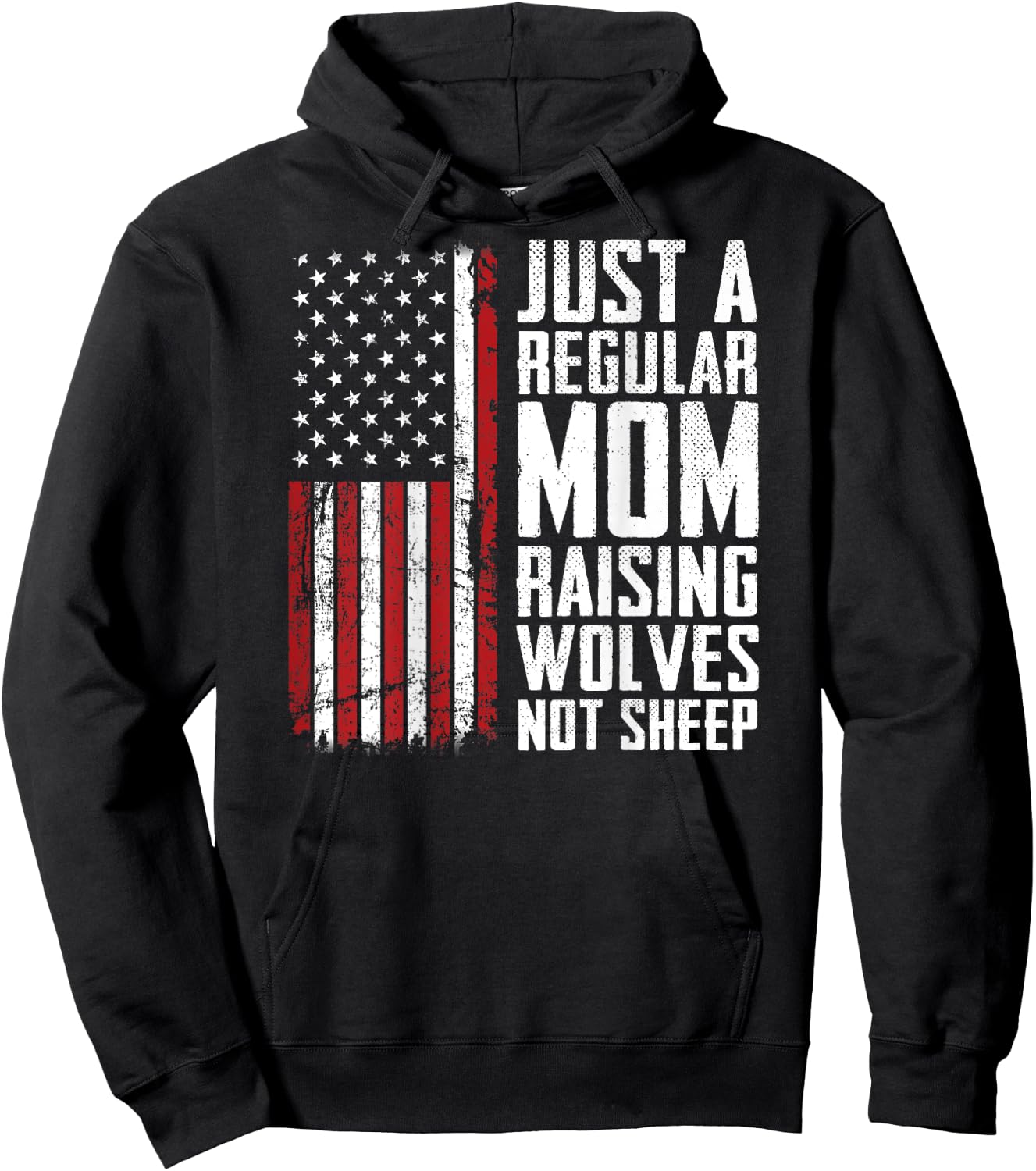 Just A Regular Mom Raising Wolves Not Sheep - USA (ON BACK) Hoodie - Hoodie | Black