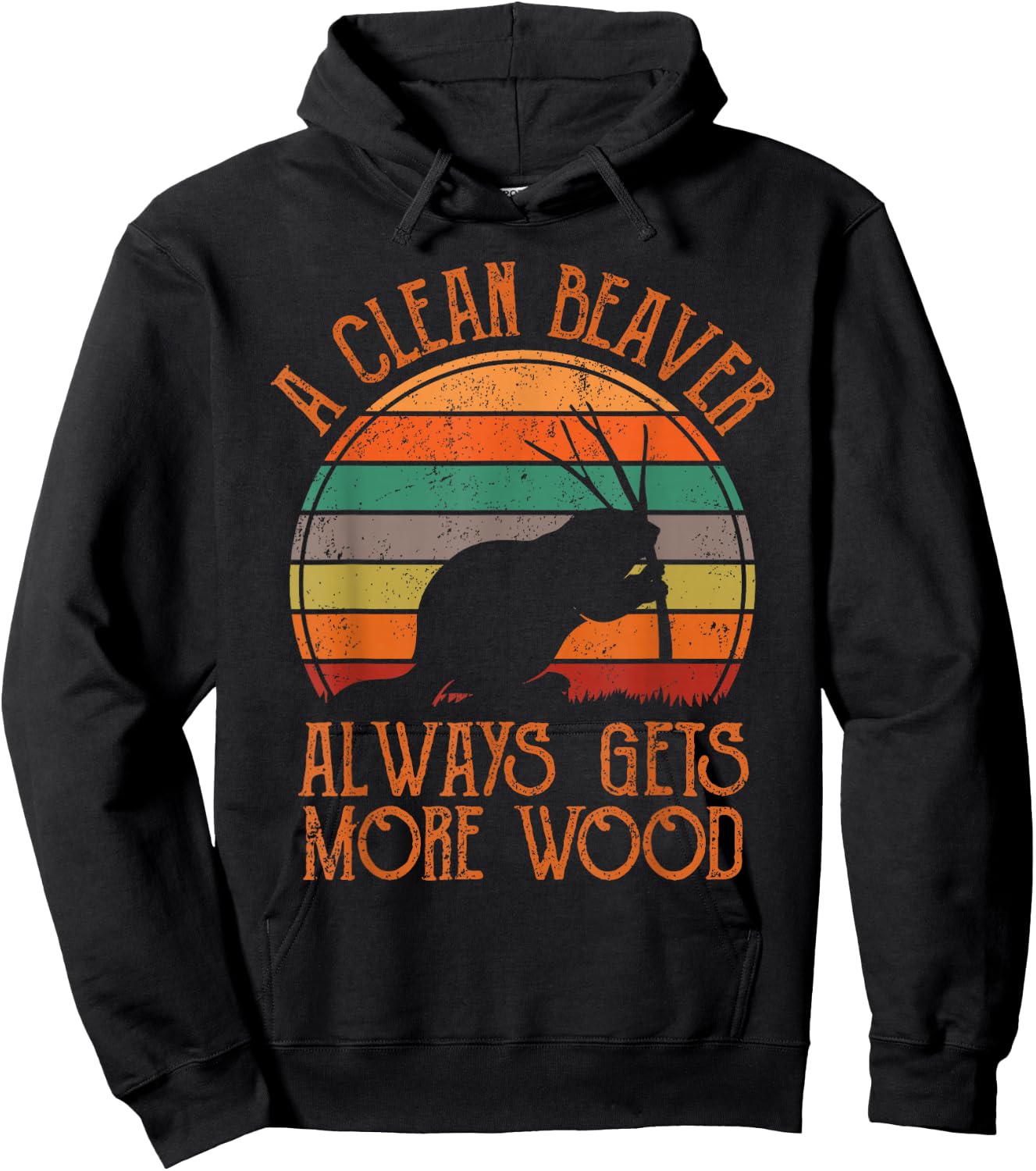 A Clean Beaver Always Gets More Wood Adult Humor Men Women Hoodie - Hoodie | Black