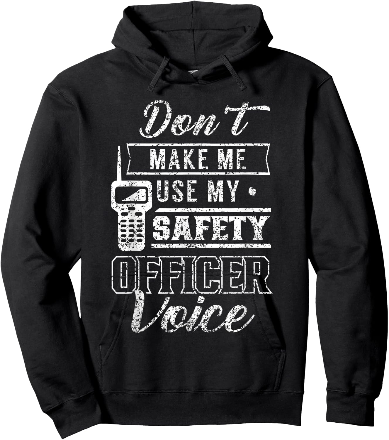 Don't Make Me Use My Safety Officer Voice Job Team Worker Hoodie - Hoodie | Black