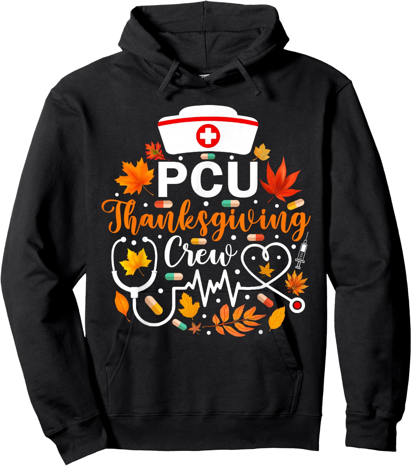PCU Thanksgiving Nurse Crew Funny Thanksgiving Nurse Hoodie - Hoodie | Black