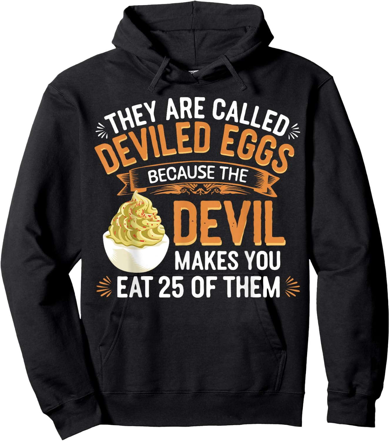 Deviled Egg Because The Devil Makes You Eat All Deviled Eggs Hoodie - Hoodie | Black