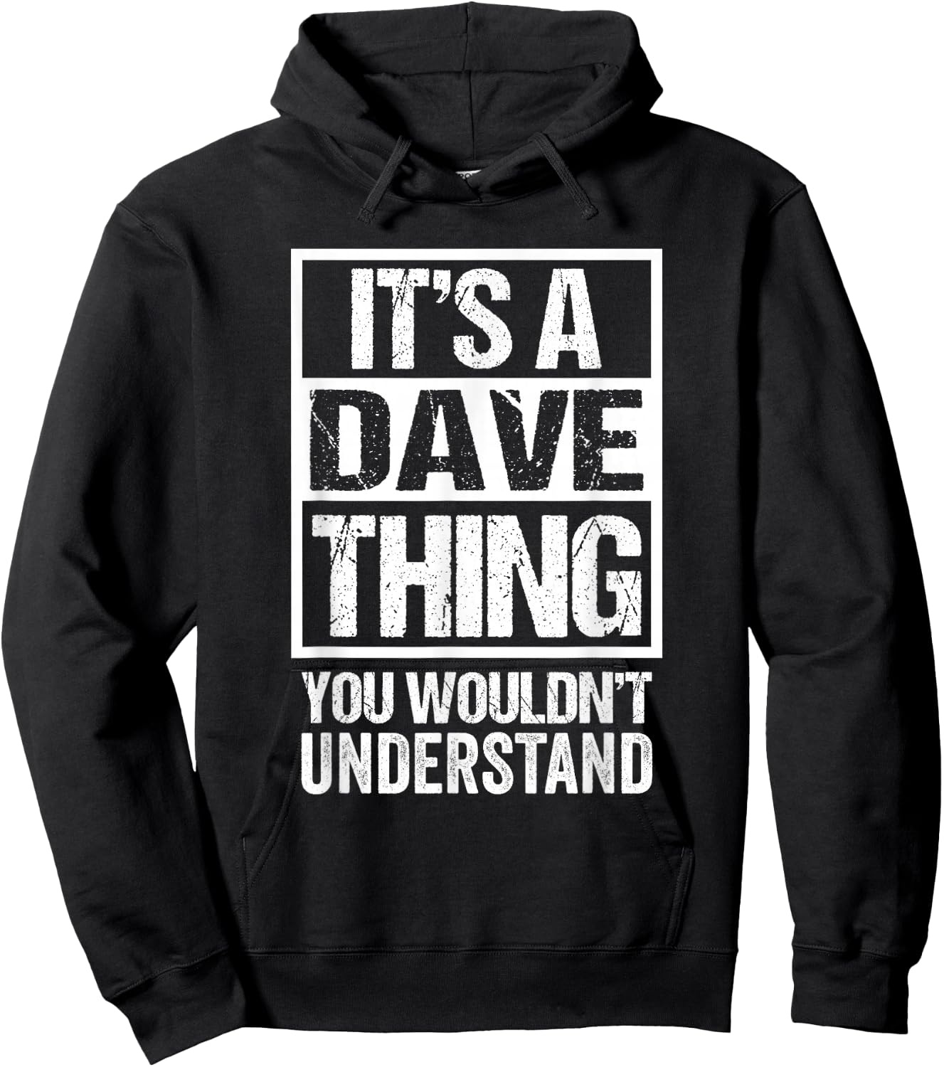 It's A Dave Thing You Wouldn't Understand Hoodie - Hoodie | Black