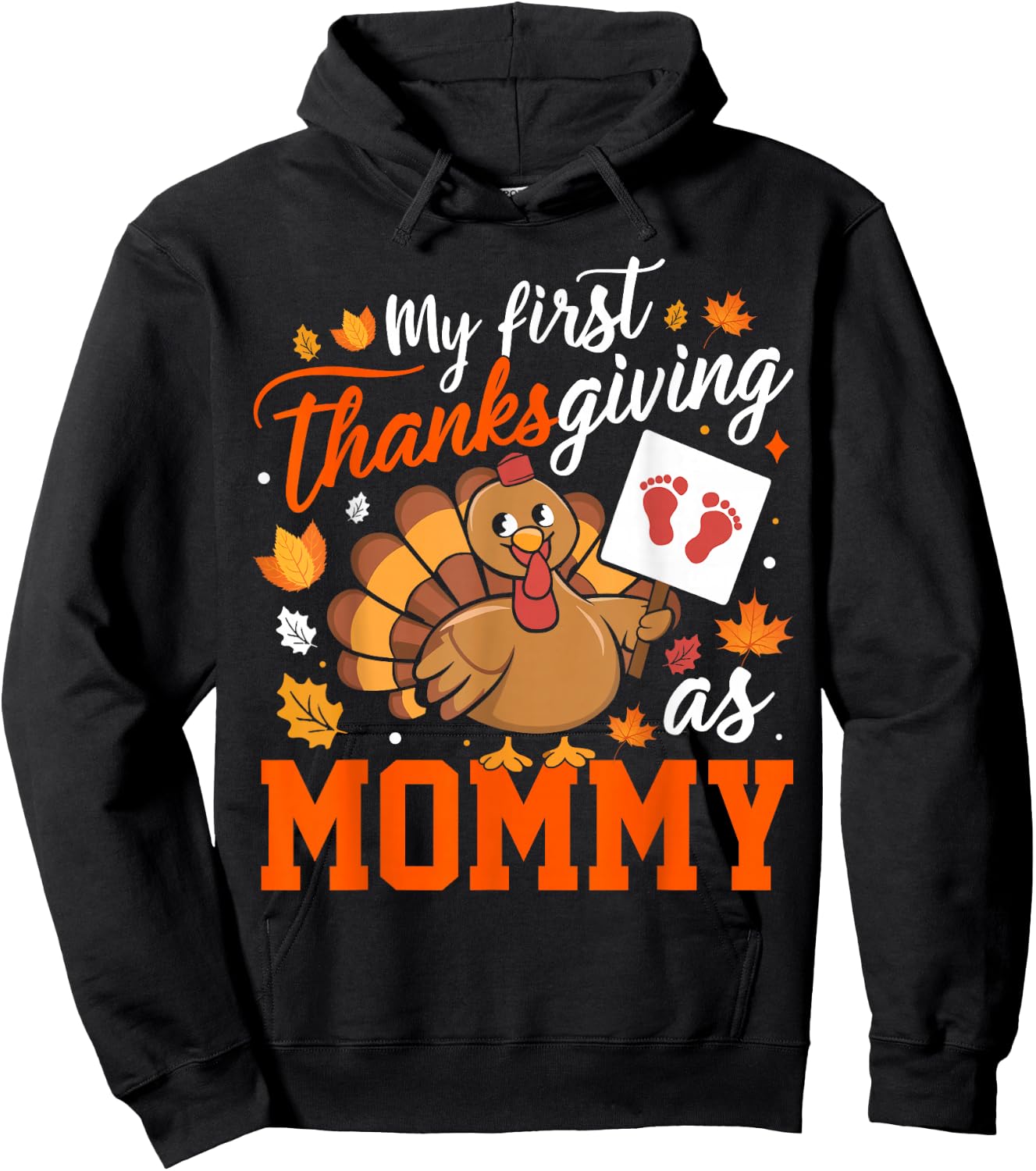 My First Thanksgiving As Mommy Fall Leaves Turkey Family Fun Hoodie - Hoodie | Black