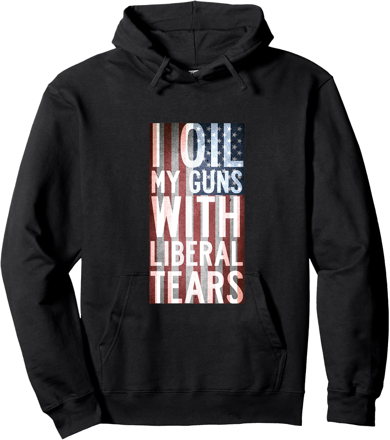 I Oil My Guns With Liberal Tears Shirt Flag Anti Liberal Hoodie - Hoodie | Black