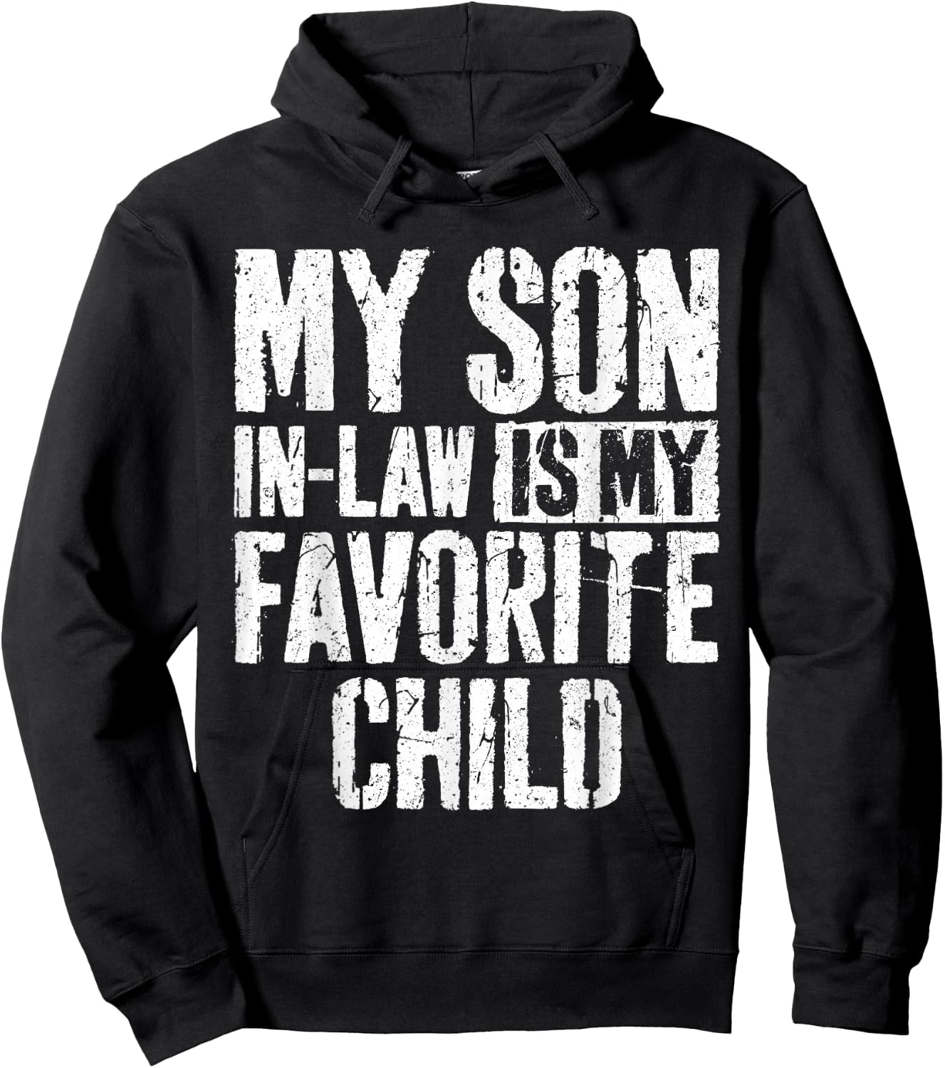 My Son in Law is My Favorite Child Shirt Hoodie - Hoodie | Black