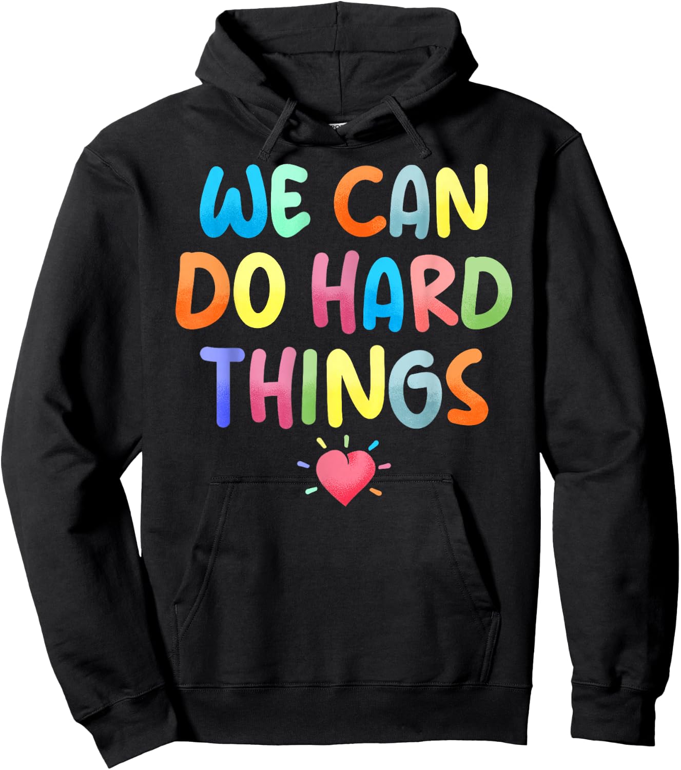 Growth Mindset Positive Back To School We Can Do Hard Things Hoodie - Hoodie | Black