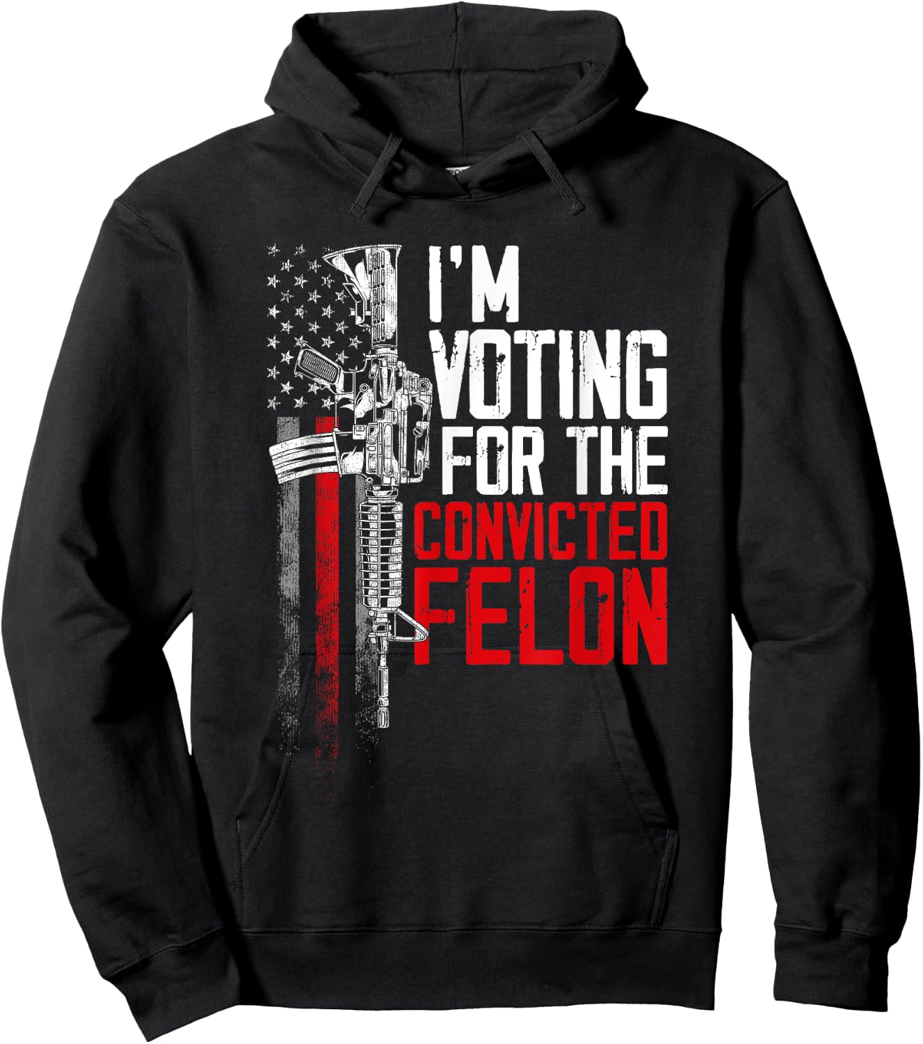 Trump 2024 Convicted Felon - I'm Voting Convicted Felon 2024 Hoodie - Hoodie | Black