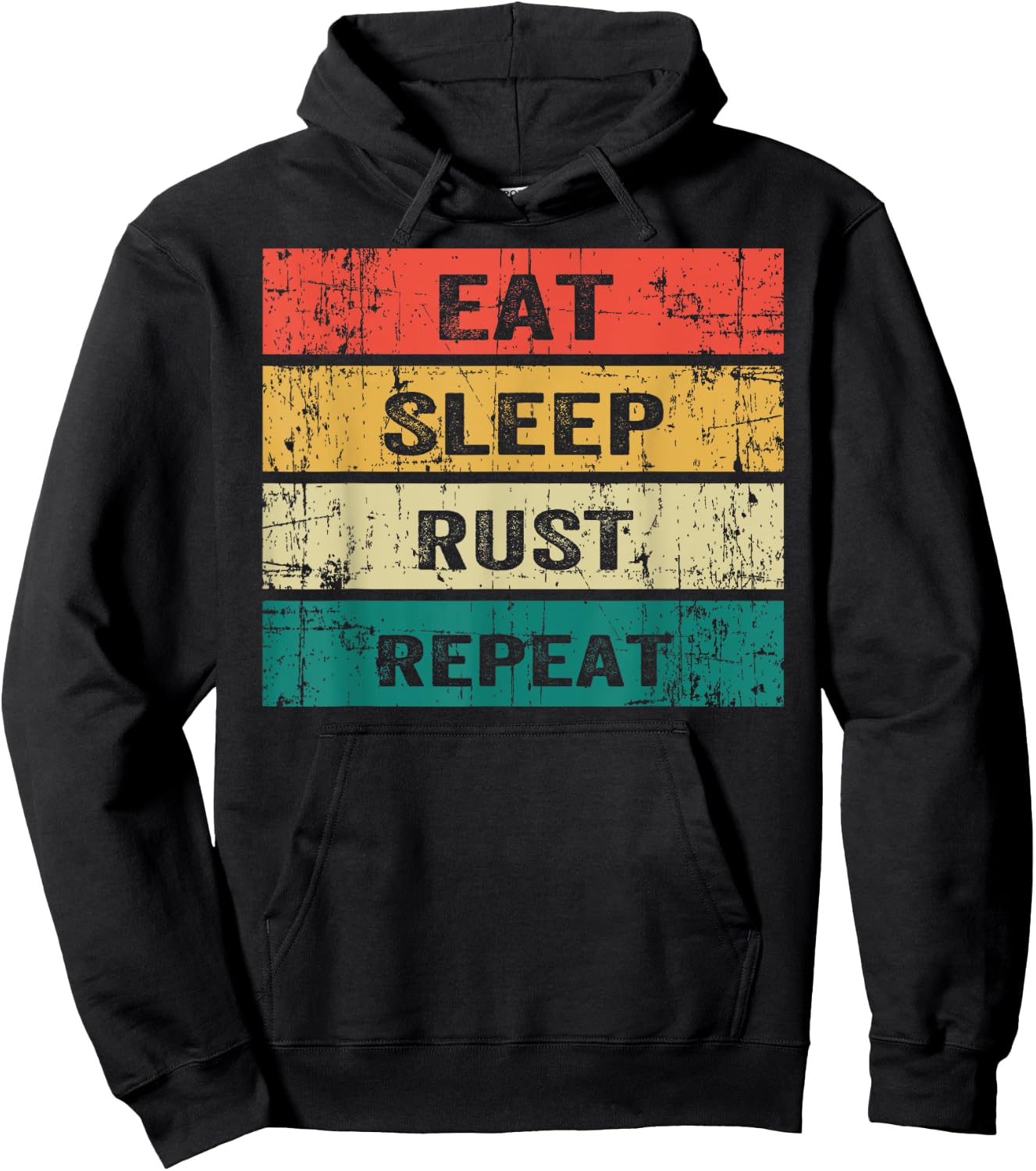 EAT SLEEP RUST REPEAT Funny Gaming Sports Meme Hoodie - Hoodie | Black