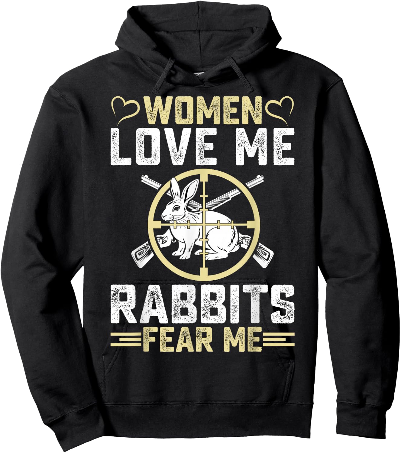 Women Love Me Rabbit Fear Me Men Rabbit Hunter Hunting Gifts Hoodie - Hoodie | Black
