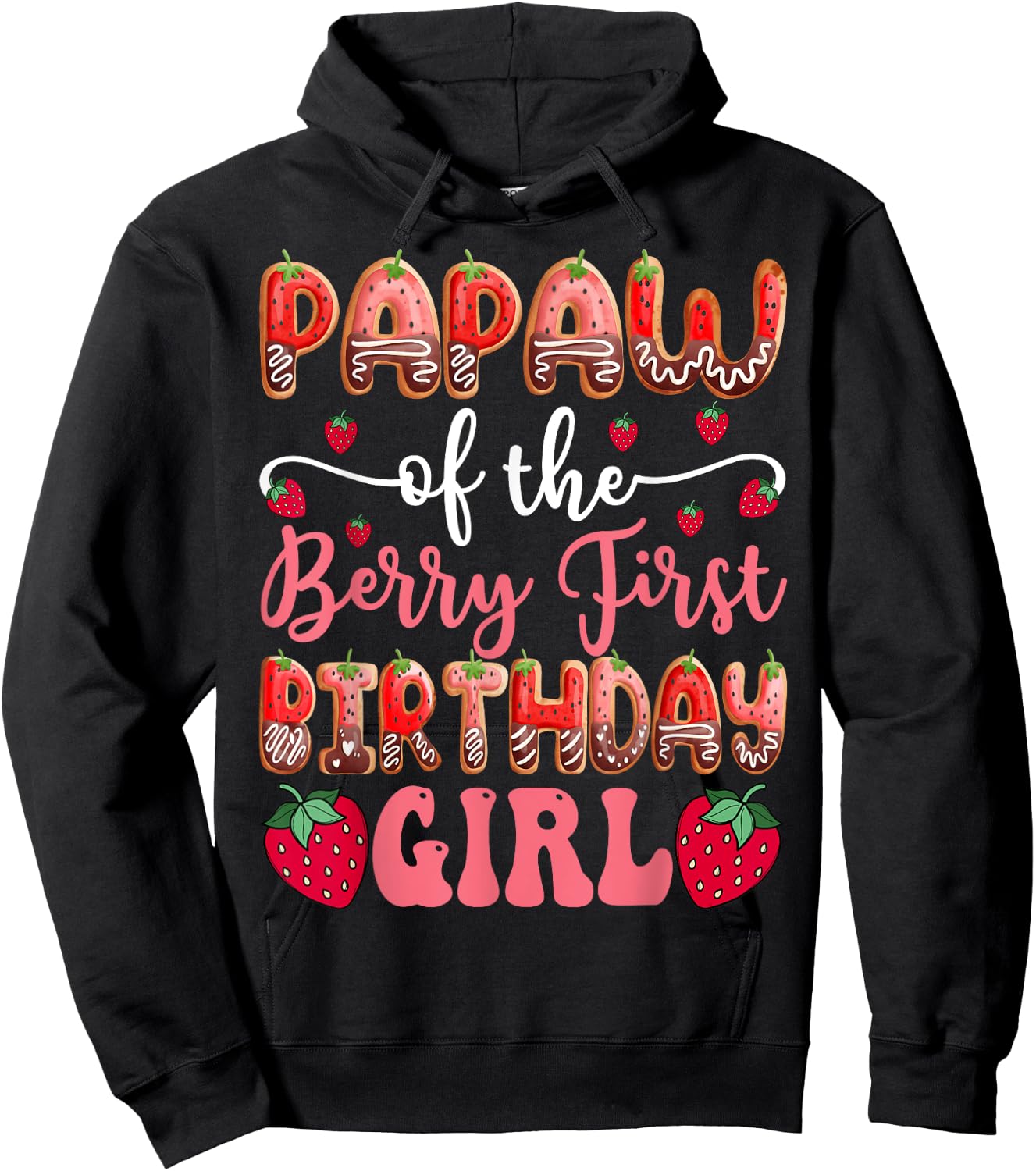 Papaw Of The Berry First Birthday Girl Strawberry Chocolate Hoodie - Hoodie | Black