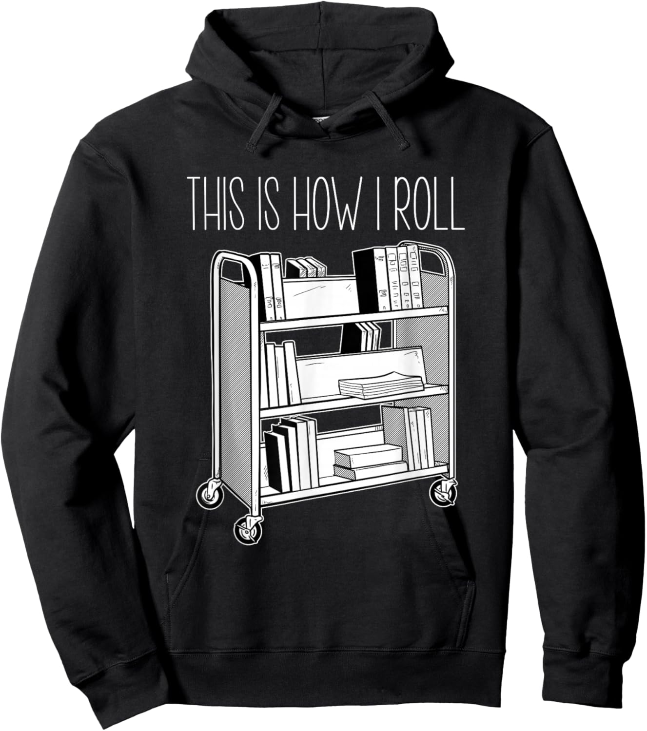 This Is How I Roll librarian shirt Hoodie - Hoodie | Black