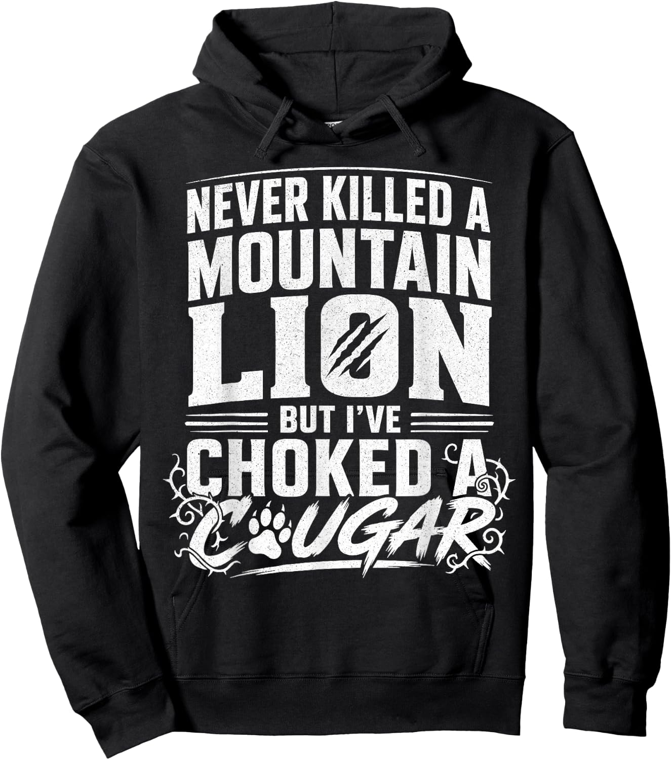 Never Killed A Mountain Lion But I've Choked A Cougar Funny Hoodie - Hoodie | Black