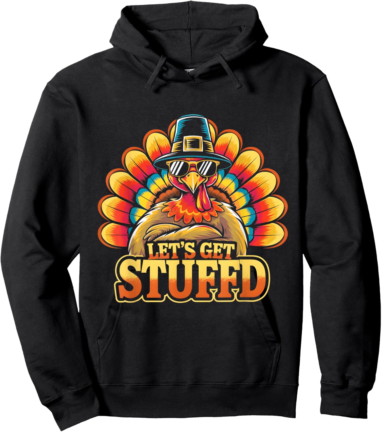 Fun Thanksgiving Turkey Let's Get Stuffed Hoodie - Hoodie | Black