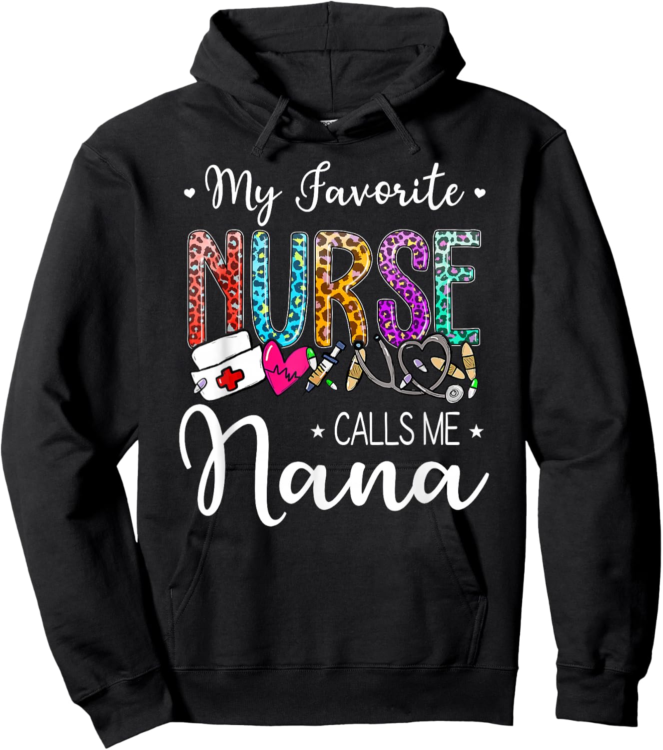 Cute Leopard My Favorite Nurse Calls Me Nana Mothers Day Hoodie - Hoodie | Black