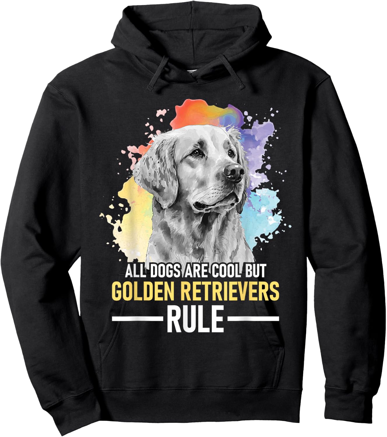 All Dogs Are Cool But Golden Retrievers Rule - Dog Lover Hoodie - Hoodie | Black
