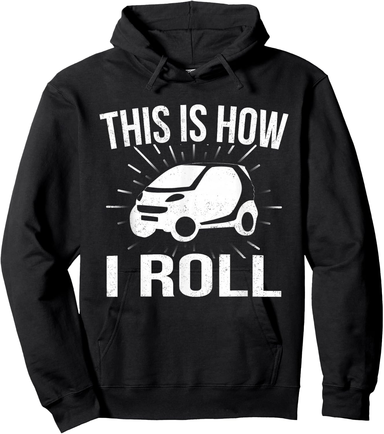 This Is How I Roll Car Driving Automobile Smart Car T Shirt Hoodie - Hoodie | Black