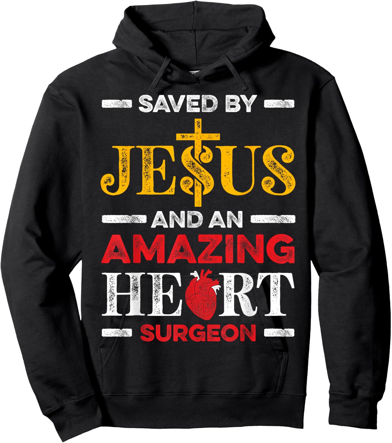 Saved By Jesus And An Amazing Heart Surgeon Heart Disease Hoodie - Hoodie | Black