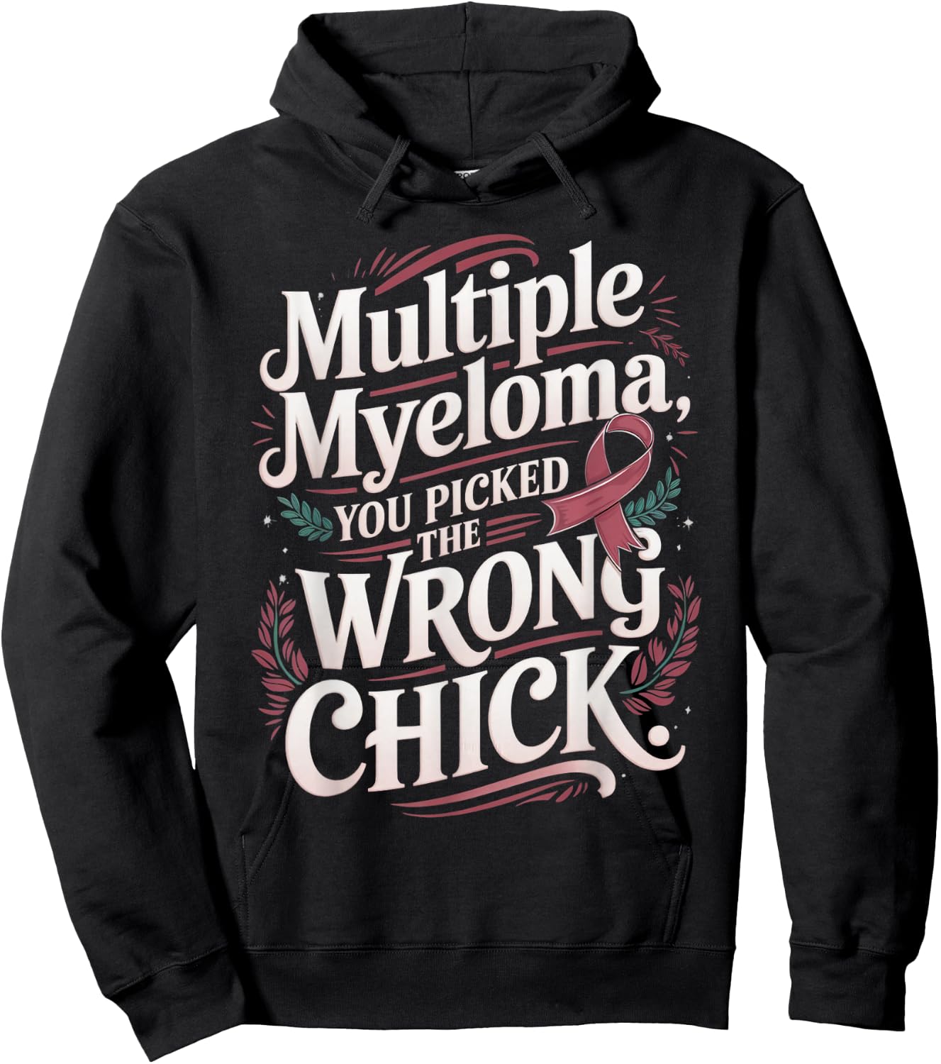 Cancer Awareness Picked A Wrong Chick Multiple Myeloma Hoodie - Hoodie | Black