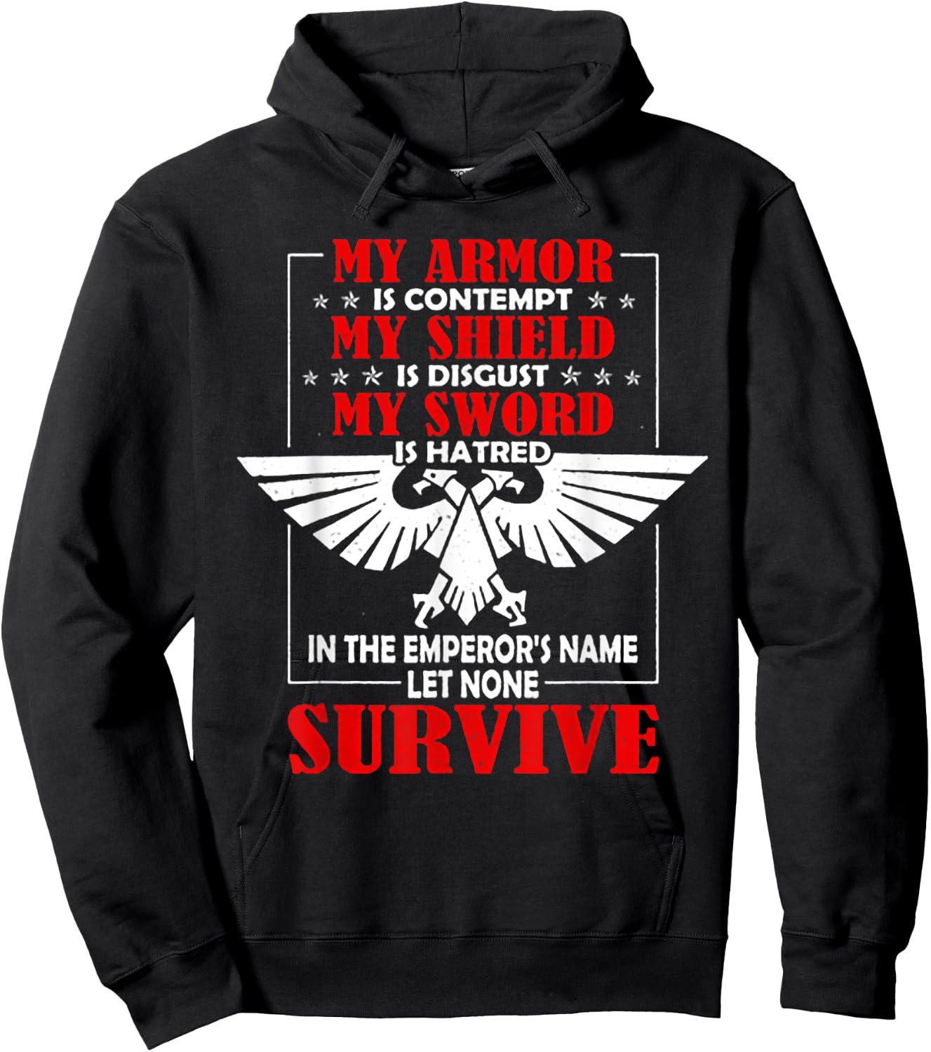 My Armor Is Contempt My Shield Is Disgust My Sword Is Hatred Hoodie - Hoodie | Black