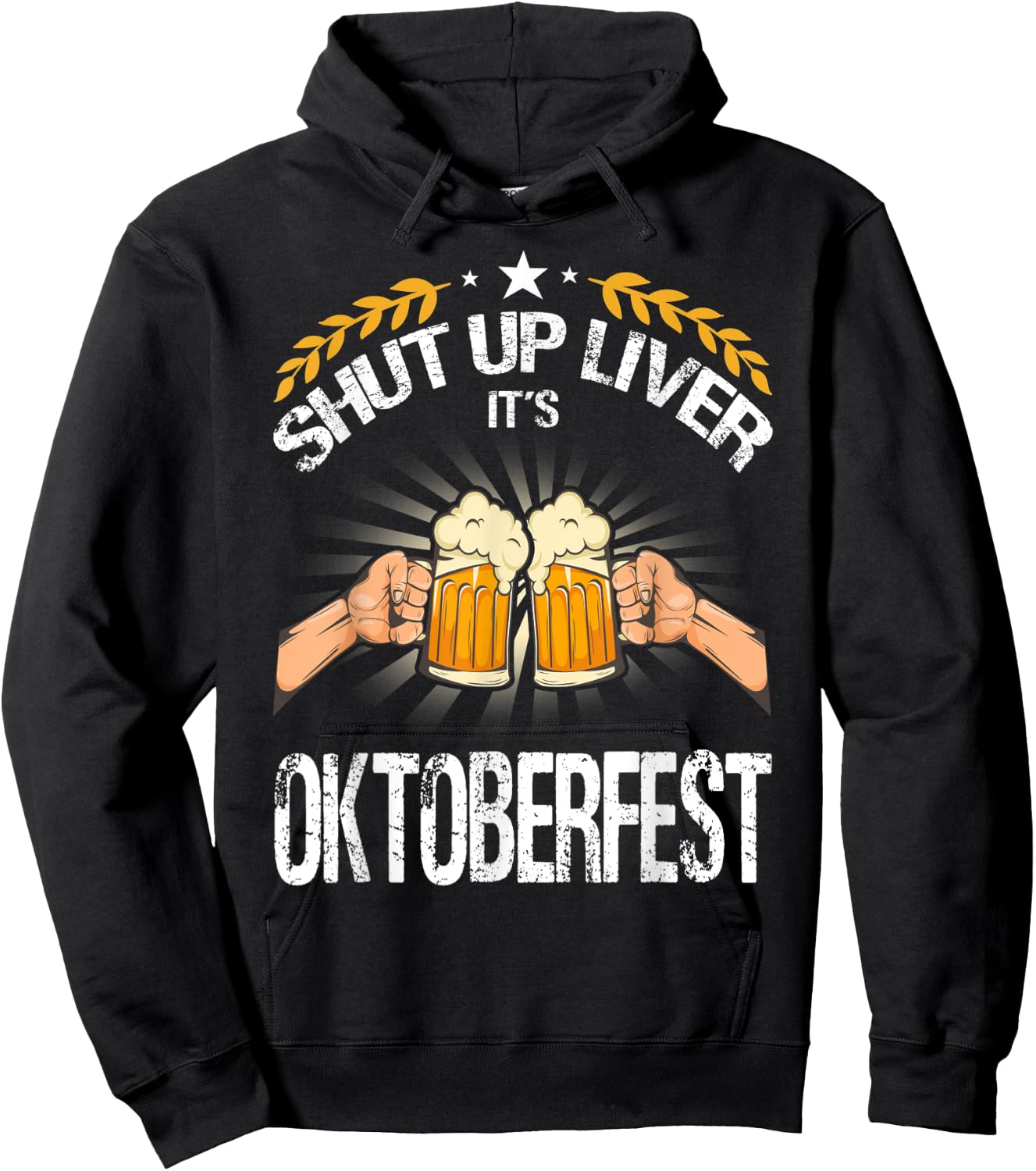 Shut Up Liver It's Oktoberfest - Funny German Beer Drinking Hoodie - Hoodie | Black