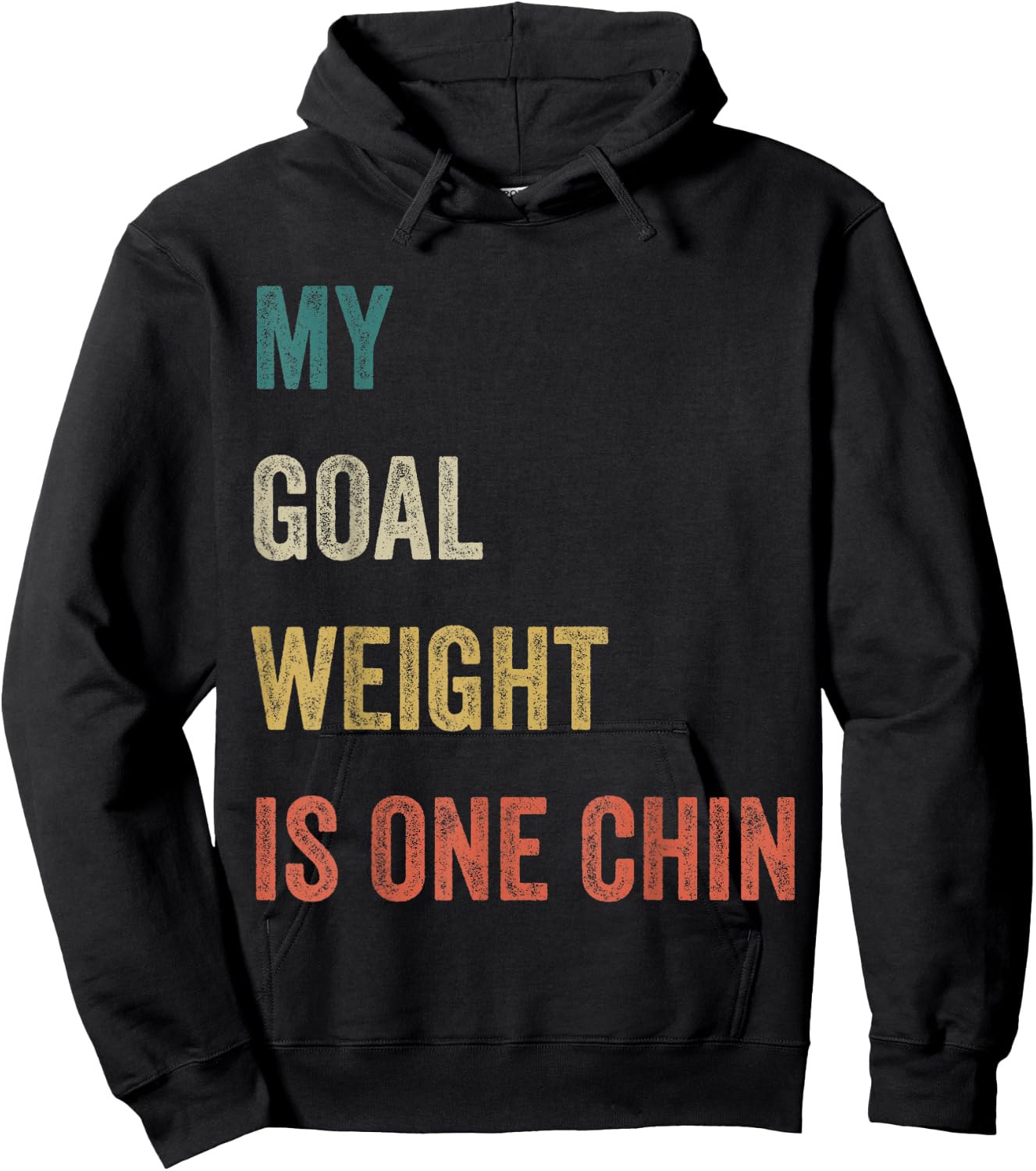 My Goal Weight Is One Chin Funny Diet Gym Fitness Saying Hoodie - Hoodie | Black