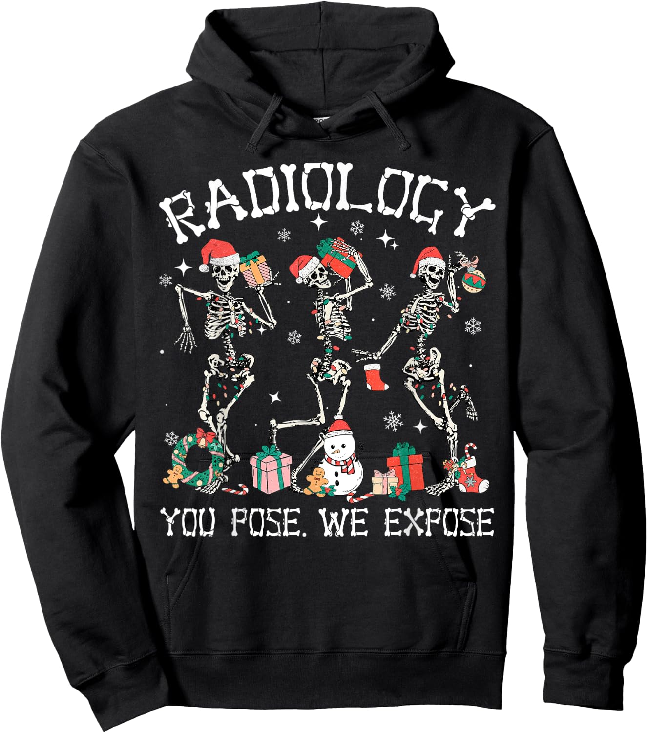 Dancing Skeleton Radiology You Pose We Expose Christmas Xmas Hoodie - Hoodie | Black