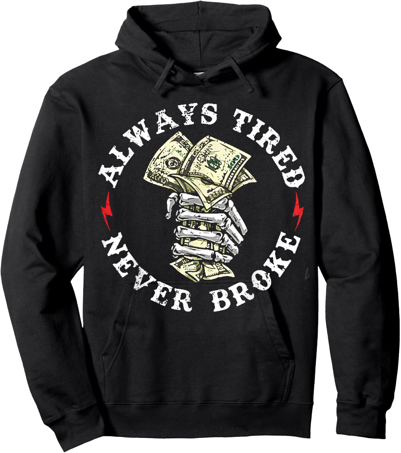 Always Tired Never Broke Hoodie - Hoodie | Black