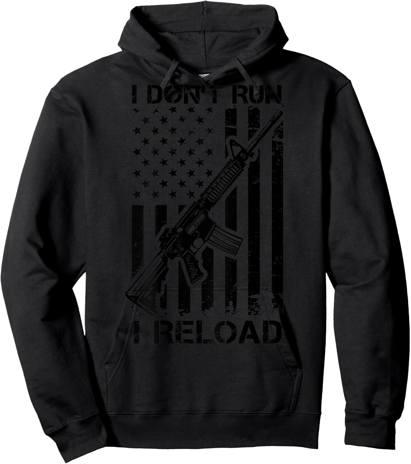 I Don't Run I Reload - Pro Gun AR15 USA Flag (ON BACK) Hoodie - Hoodie | Black