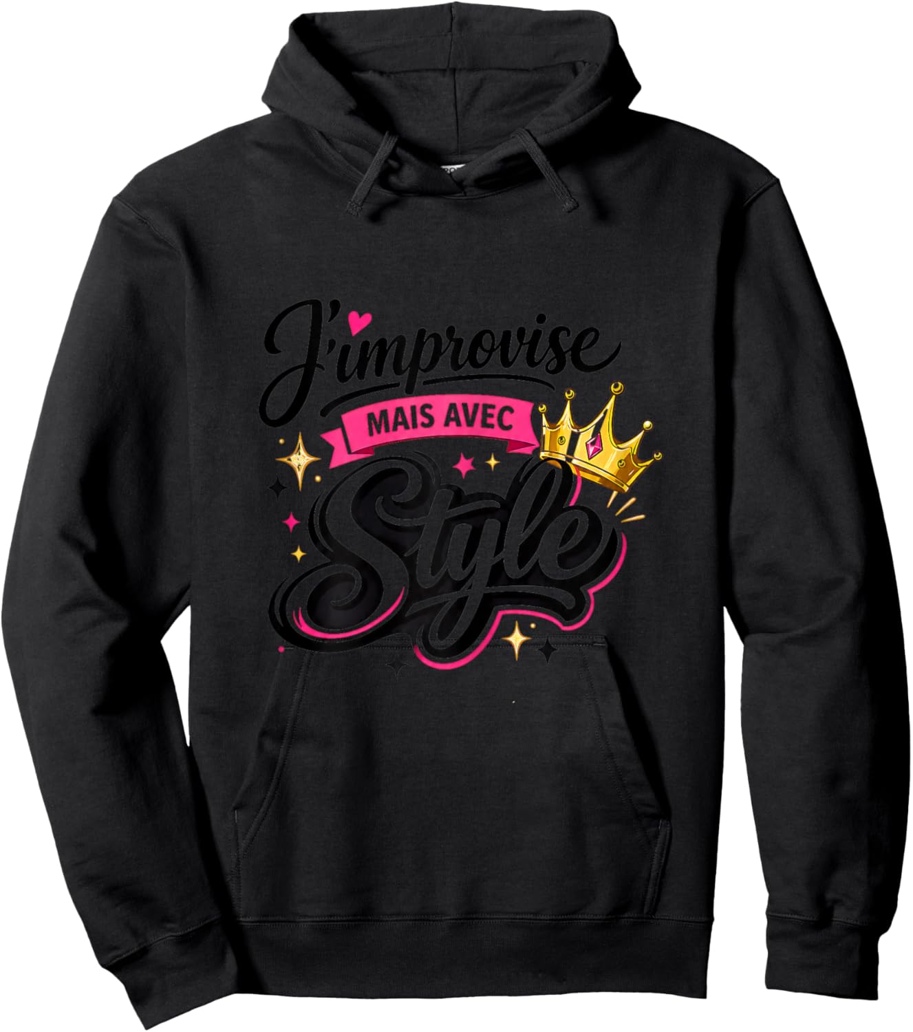 Cadeau Femme Original Humour Drole j'improvise avec Style Hoodie - Hoodie | Black