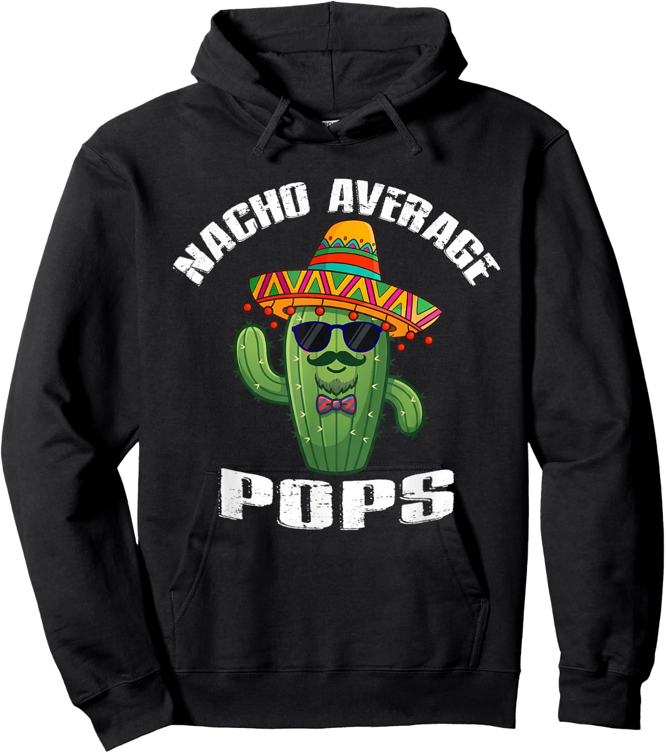 Nacho Average Pops Funny Mexican Vintage Cinco De Mayo Hoodie - Hoodie | Black