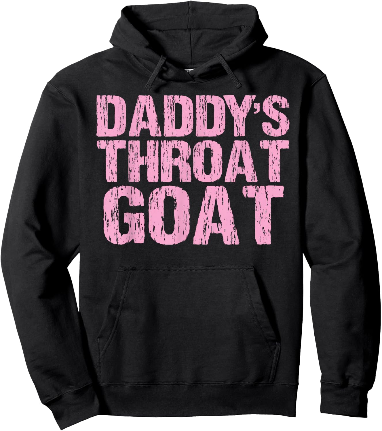 Daddy's Throat Goat Funny Sexy Adult Distressed Profanity Hoodie - Hoodie | Black